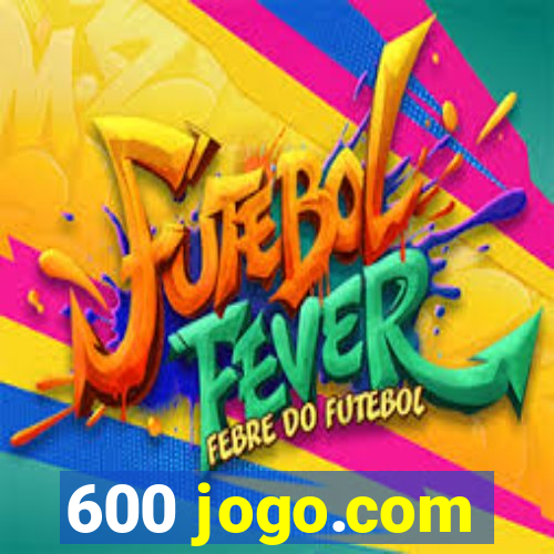 600 jogo.com